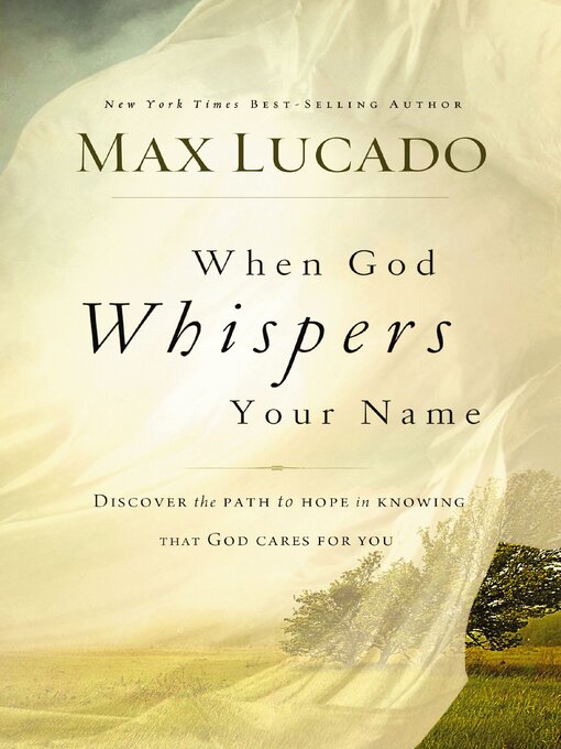 Title details for When God Whispers Your Name by Max Lucado - Wait list